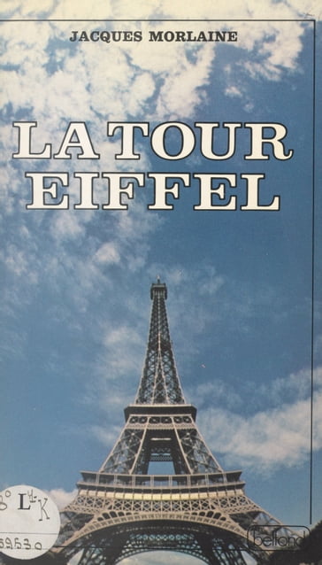 La Tour Eiffel - Jacques Morlaine