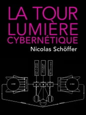 La Tour lumière cybernétique