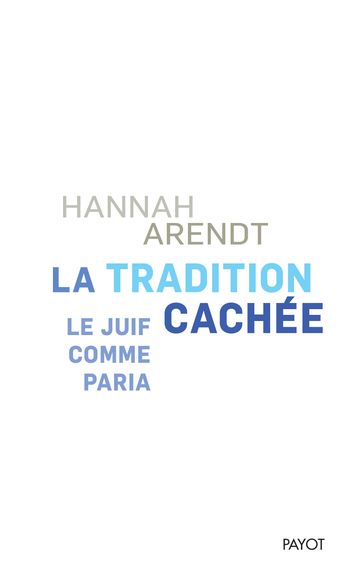 La Tradition cachée - Hannah Arendt