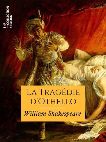 La Tragédie d'Othello - François-Victor Hugo - William Shakespeare