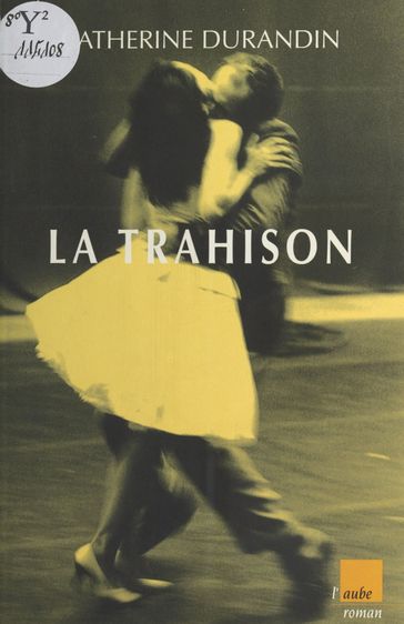 La Trahison - Catherine Durandin