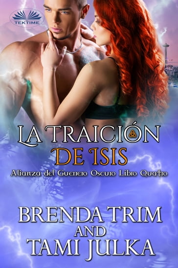 La Traición De Isis - Brenda Trim - Tami Julka