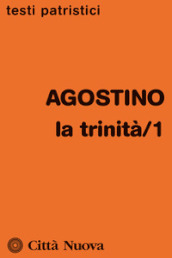 La Trinità. 1: (Libri I-VII)