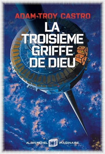 La Troisième Griffe de dieu - Adam-Troy Castro