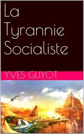 La Tyrannie Socialiste