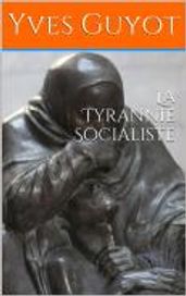 La Tyrannie Socialiste