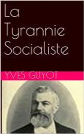 La Tyrannie Socialiste