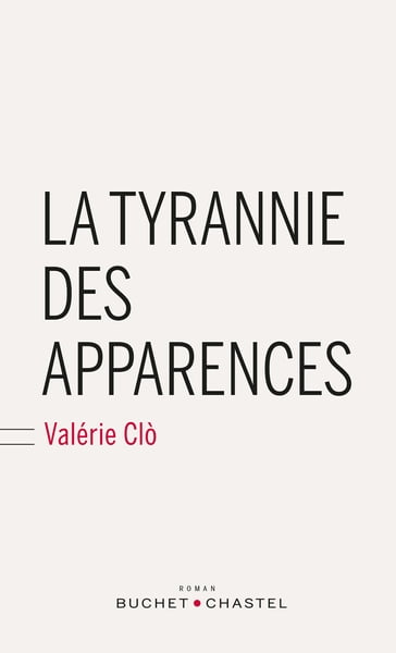 La Tyrannie des apparences - Valérie CLO