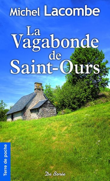 La Vagabonde de Saint-Ours - Michel Lacombe