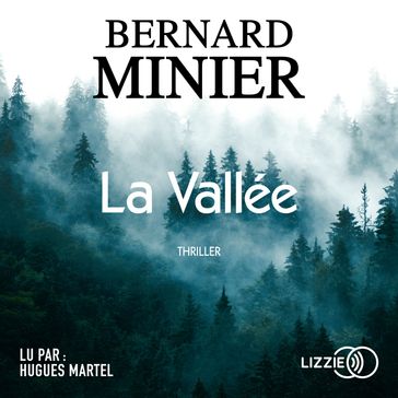 La Vallée - Bernard Minier