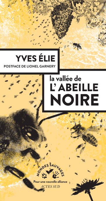 La Vallée de l'abeille noire - Lionel Garnery - Élise Yves