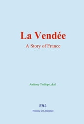 La Vendée : A Story of France