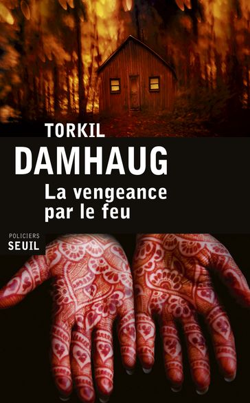 La Vengeance par le feu - Torkil Damhaug