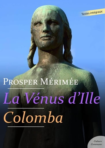 La Vénus d'Ille - Colomba - Prosper Mérimée