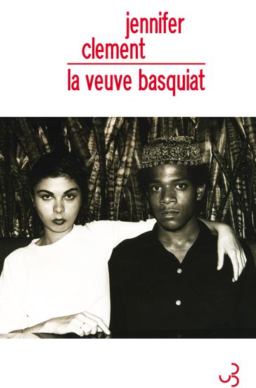 La Veuve Basquiat - Jennifer Clément