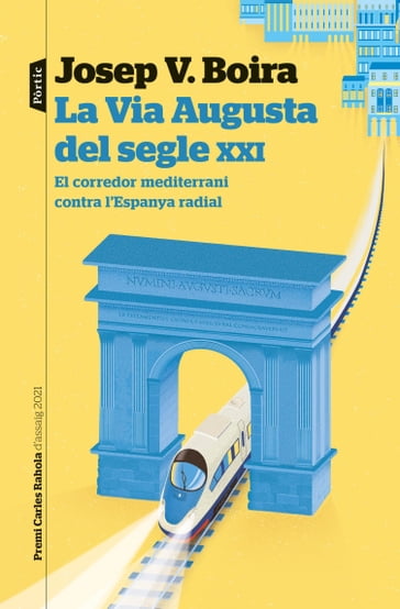 La Via Augusta del segle XXI - Josep Vicent Boira Maiqués