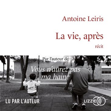 La Vie, après - Antoine Leiris