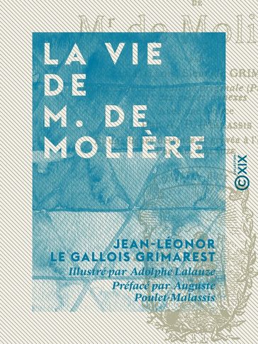La Vie de M. de Molière - Auguste Poulet-Malassis - Jean-Léonor le Gallois Grimarest