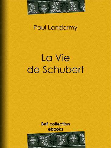 La Vie de Schubert - Paul Landormy