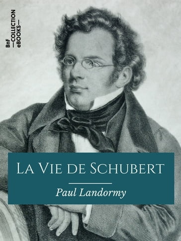 La Vie de Schubert - Paul Landormy