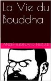 La Vie du Bouddha