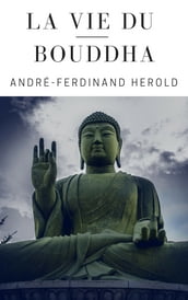 La Vie du Bouddha