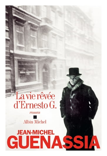 La Vie rêvée d'Ernesto G. - Jean-Michel Guenassia