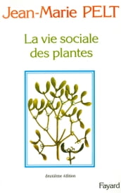 La Vie sociale des plantes