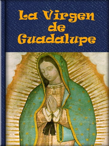 La Virgen de Guadalupe - Libro Móvil