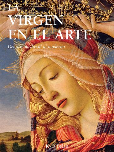 La Virgen en el Arte - Kyra Belán