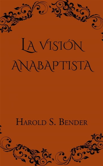 La Visión Anabaptista - CrossReach Publications