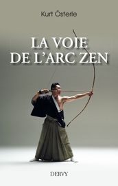 La Voie de l arc zen