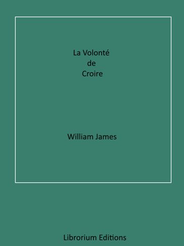 La Volonté de Croire - William James