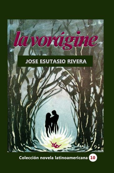 La Vorágine - José Eustasio Rivera