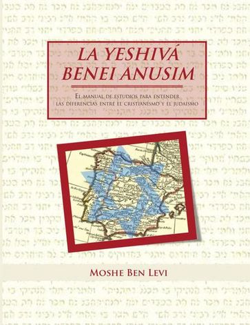 La Yeshivá Benei Anusim - Moshe Ben Levi