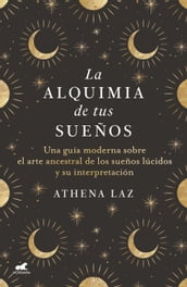 La alquimia de tus sueños