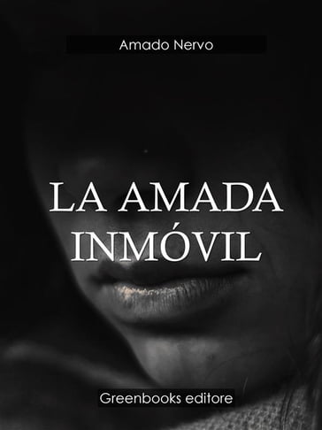 La amada inmovil - Amado Nervo