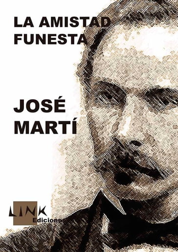 La amistad funesta - José Martì