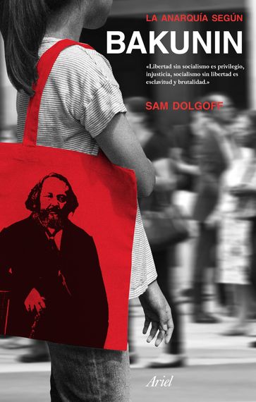 La anarquía según Bakunin - Sam Dolgoff