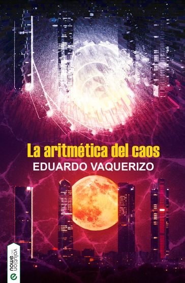 La aritmética del caos - Eduardo Vaquerizo