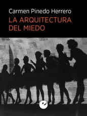 La arquitectura del miedo