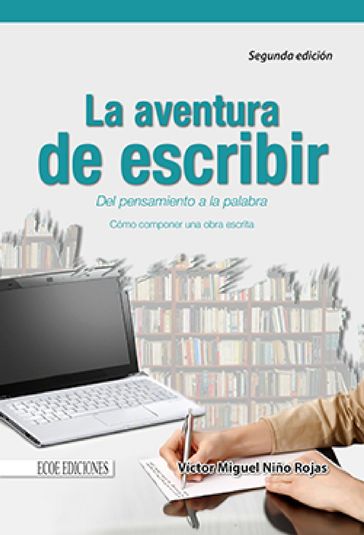 La aventura de escribir - Victor Miguel Niño Rojas