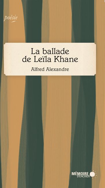 La ballade de Leïla Khane - Alfred Alexandre