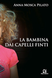 La bambina dai capelli finti