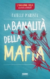 La banalità della mafia