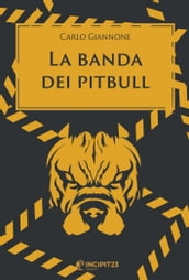 La banda dei pitbull