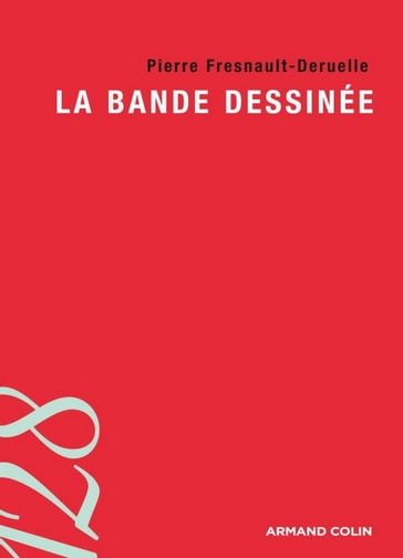 La bande dessinée - Pierre Fresnault-Deruelle