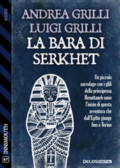 La bara di Serkhet