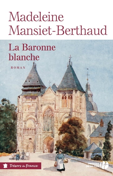 La baronne blanche - Madeleine MANSIET-BERTHAUD