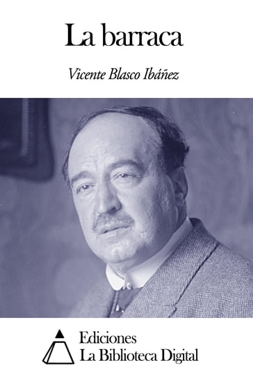 La barraca - Vicente Blasco Ibáñez